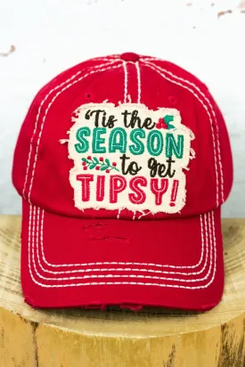Distressed Red 'Tis The Season To Get Tipsy!' Cap