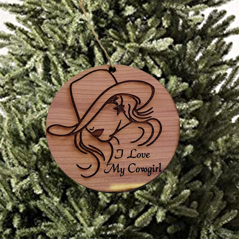 I Love My Cowgirl - Cedar Ornament
